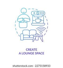Create lounge space blue gradient concept icon. Consumer experience. Attract more consumers to retail point abstract idea thin line illustration. Isolated outline drawing. Myriad Pro-Bold font used