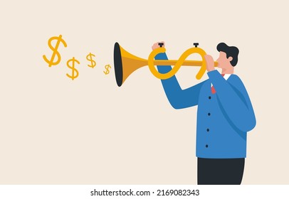 Create new opportunities or innovations to make money. Every career has an opportunity to earn rewards. Businessman blowing a trumpet for money.