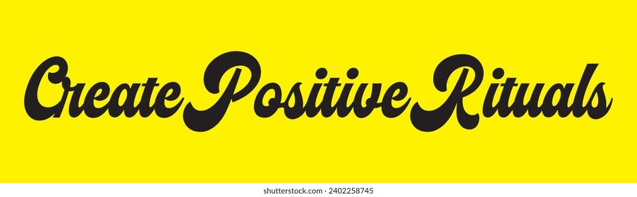 create positive rituals text on yellow background.