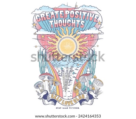 create positive thoughts. Mushroom with flower artwork for t shirt print, poster, sticker, background and other uses. Spring flower. Rainbow and mushroom graphic design. Self love club. 