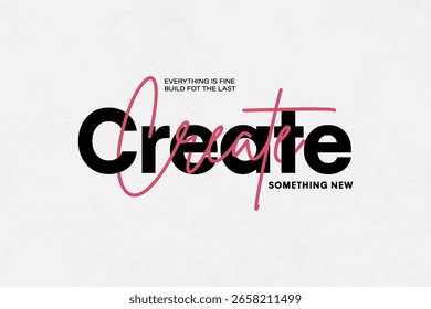 Criar algo novo Tipografia Inspiracional para Motivação Design gráfico vetorial conceito strass criativo	
