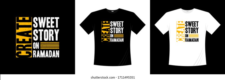 create sweet story on ramadan typography t-shirt design