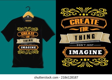 Crear algo no se imagina el diseño de camisetas