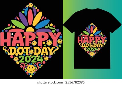 Create a vibrant and creative t-shirt design celebrating International Dot Day, showcasing the power of self-expression through playful dots and artistic flair