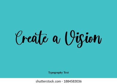 Create a Vision Elegant Cursive Typography Text On Cyan Background