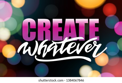 Create Whatever – beautiful hand drawn doodle lettering poster art design template