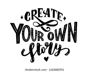 Create you own story black lettering on white background. Vector illustration EPS 10