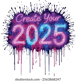 Create your 2025 with neon light and paint splash