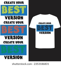 Create your Best version t-shirt design and simple white collour