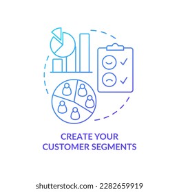 Create your customer segments blue gradient concept icon. Conduct research. Get started with segmentation abstract idea thin line illustration. Isolated outline drawing. Myriad Pro-Bold font used