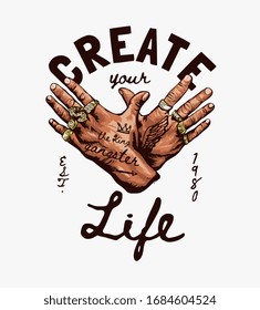 create your life slogan with hand crossed with gold rings illustration