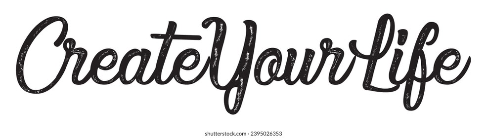 create your life text on white background.