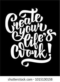 Create Your Life's Work Lettering Vector