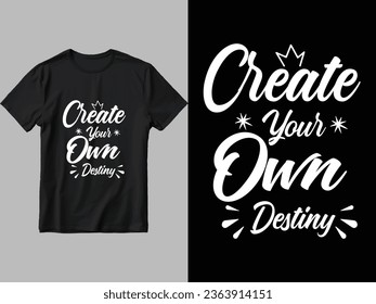 Create your own destiny motivational t-shirt design 