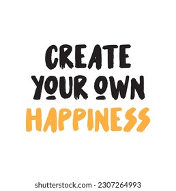Create your own happiness Quote. Illustration of Colorful Star and Dotted Background