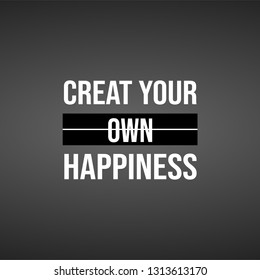 create your own happiness . successful quote with modern background vector illustration