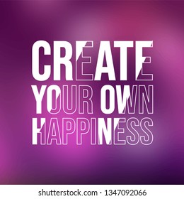 create your own happiness . successful quote with modern background vector illustration