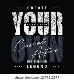 create your own legend lettering, abstract, typography design vector, graphic illustration, for t shirt 