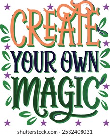 Create your own magic Typography T-Shirt Design