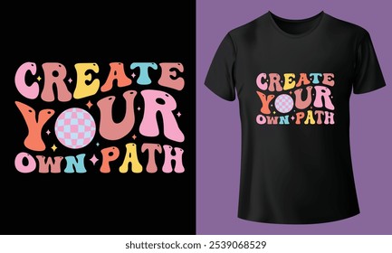 Create your own path Designs, Groovy Design, Create your own path Retro Png, Trendy Png, Retro Shirt Designs, Boho Retro Png