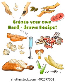 Create your own recipe. Hand drawn elements for cooking healthy food. Vector illustration. 