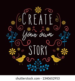 Create Your Own Story - poster in folk style.