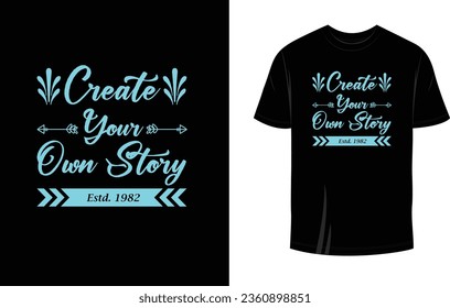 CREATE YOUR OWN STORY TYPOGRAPHY T SHIRT DESIGN