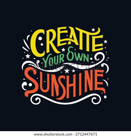 Create Your Own Sunshine text graphic lettering