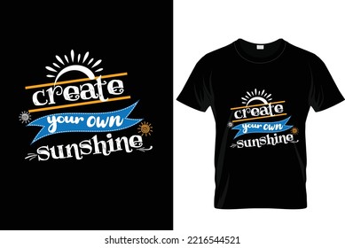 create your own sunshine t-shirt