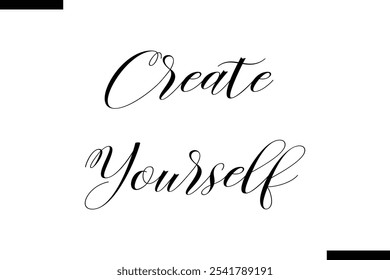 Create yourself abstract typography text motivational quotes