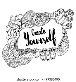 Create yourself. Illustration with hand-lettering inspiration and motivation quote. Drawing for prints with phrase.