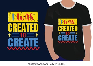 i was created create motivation quote or t shirts design
