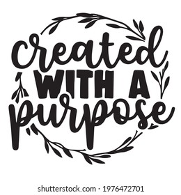 created with a purpose background, quote typography, lettering design