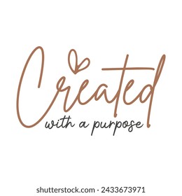 Created With A Purpose Christian