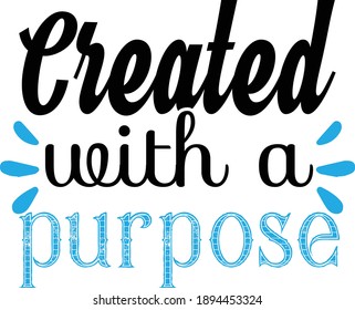 Created With A Purpose, Christian Vector File