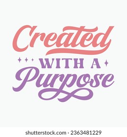 Created With A Purpose retro typography