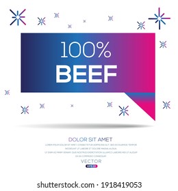 Creative (100% beef) text written in speech bubble ,Vector illustration.
