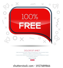 Creative (100% free) text written in speech bubble ,Vector illustration.