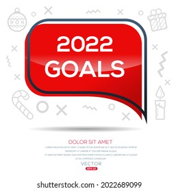 Creative (2022 Goals) text written in speech bubble ,Vector illustration.