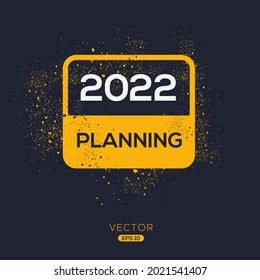Creative (2022 planning) text written in speech bubble ,Vector illustration.