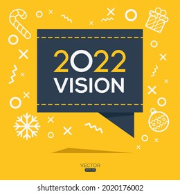 Creative (2022 Vision) text written in speech bubble ,Vector illustration.