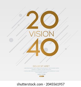 Creative (2040 Vision) text written in speech bubble ,Vector illustration.