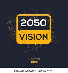 Creative (2050 Vision) text written in speech bubble ,Vector illustration.
