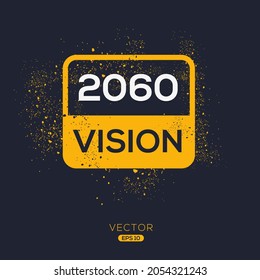 Creative (2060 Vision) text written in speech bubble ,Vector illustration.