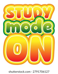 Creative 3D Study Mode On text typography layout with colorful yellow orange and green gradient cartoon bubbly font for back to school motivation banner