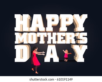 Creative 3D text design Happy Mother's Day with illustration of a woman and her little son.