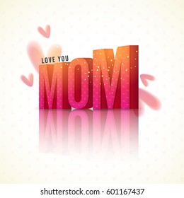 Creative 3D Text Mom on hearts decorated glossy background for Happy Mother's Day celebration.