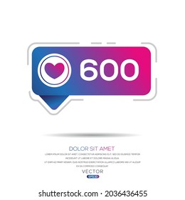 Creative 600 likes design for social network, Vector illustration.