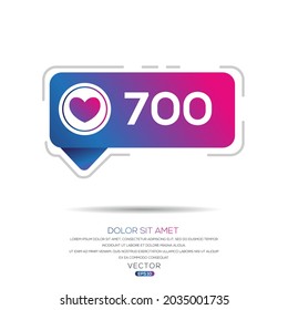 Creative 700 likes design for social network, Vector illustration.