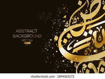 Creative Abstract Arabic Calligraphy Background Contain Random Arabic Letters Without specific meaning in English ,Vector illustration . 